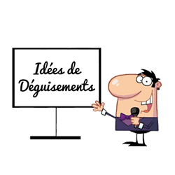 Présetation d'idées de Déguisements